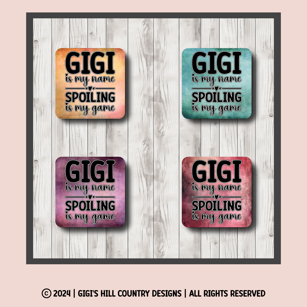 Gigi Is My Name Spoiling Is My Game Coasters