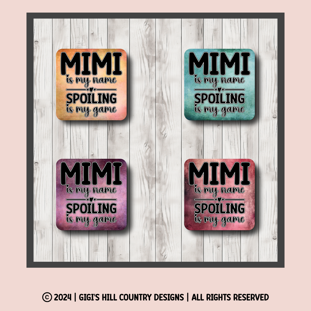 Mimi Is My Name Spoiling Is My Game Coasters