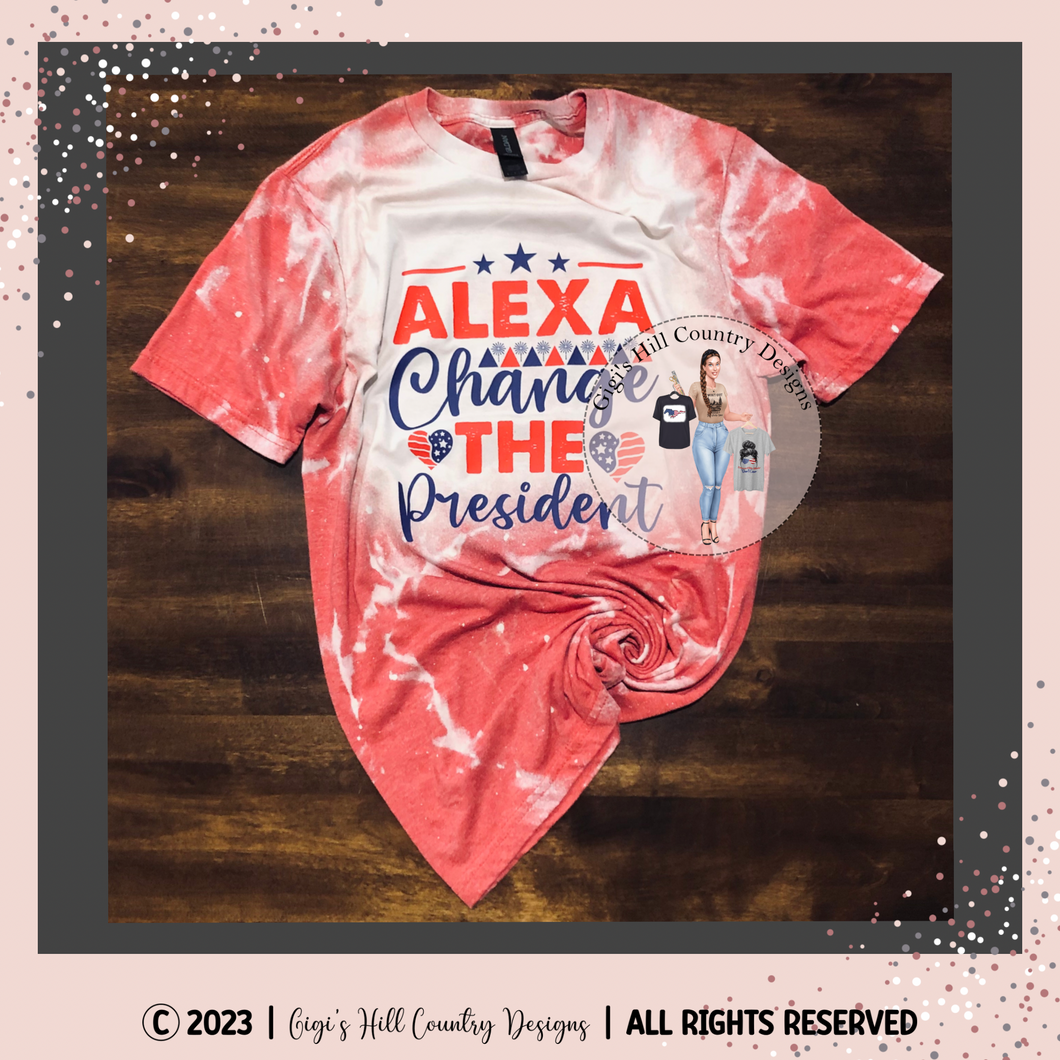 Alexa Change The President Bleached Tee