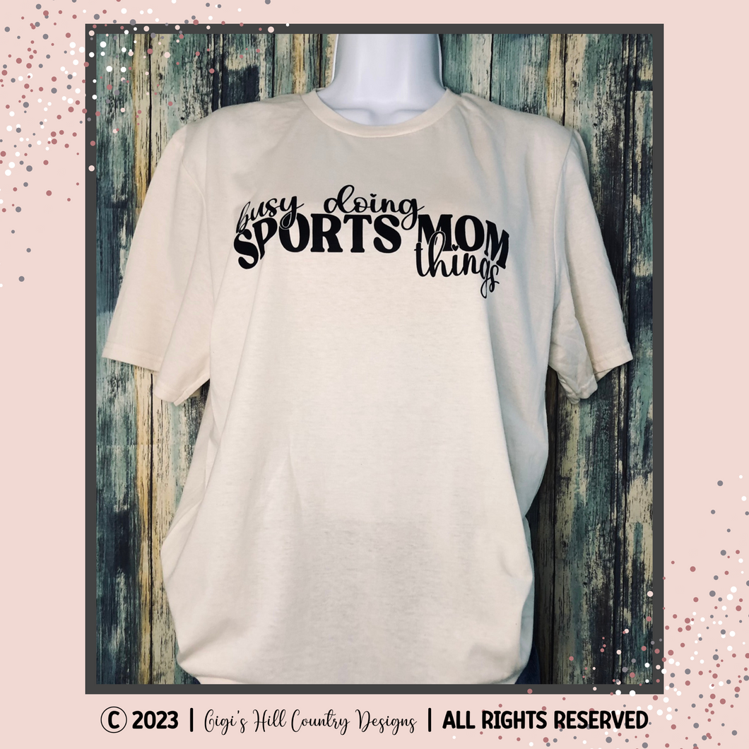 Busy Doing Sports Mom Things - Excellent Mother's Day Gift