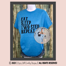 Load image into Gallery viewer, Eat.  Sleep.  Two-Step.  Repeat. Graphic Tee
