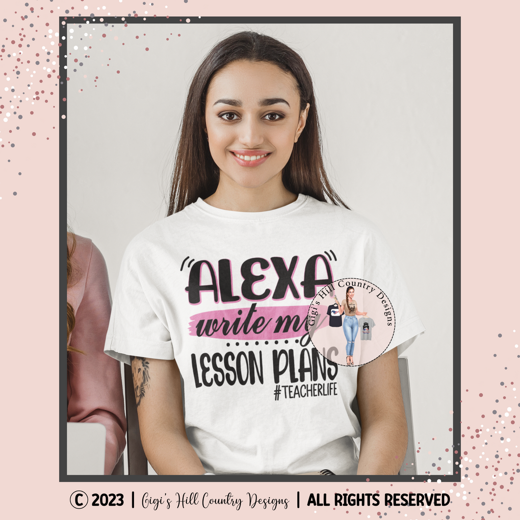 Alexa Write My Lesson Plans - Excellent Teacher Gift